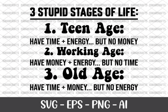 3 Stupid Stages of Life SVG for Crafts and Graphics