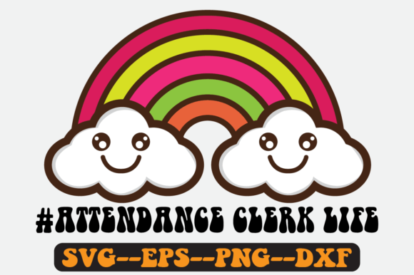 Attendance Clerk Life Quote Retro Svg Graphics for Crafts