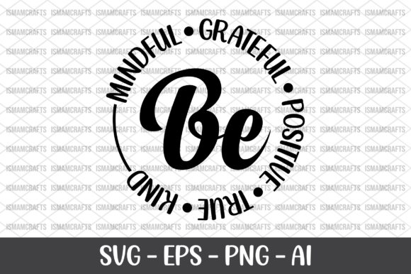 Be Kind Mindful Grateful Positive True Review
