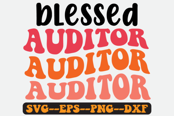 Blessed Auditor Auditor Quote Retro Svg Graphics in Crafts