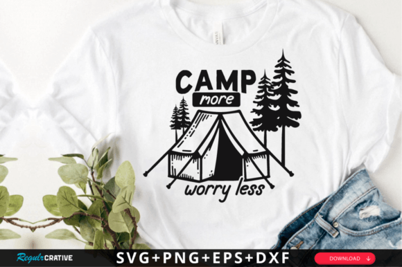 Camp More Worry Less SVG Design: Graphics for Crafts