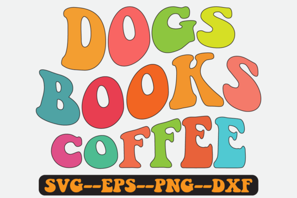 Dogs Books Coffee Quote Retro Svg Design for Graphics and Crafts