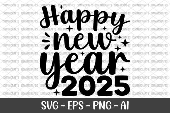 Happy New Year 2025 SVG: A Graphic Designer's Review for Crafts and Graphics