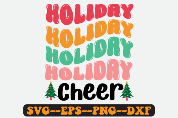 Holiday Cheer Christmas Quote Retro Svg Graphics for Crafts