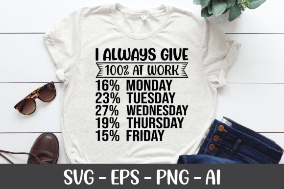 I Always Give 100 at Work SVG Review