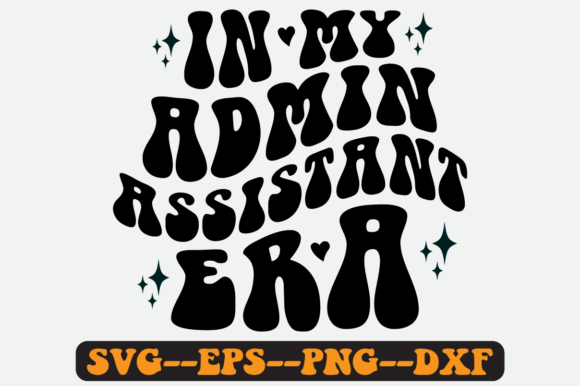 In My Admin Assistant Era Retro Svg for Crafts and Graphics