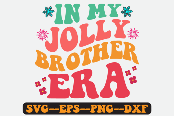 In My Jolly Brother Era Quote Retro Svg for Graphics and Crafts