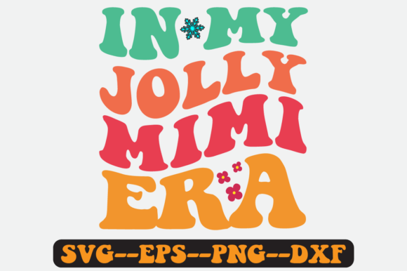 In My Jolly Mimi Era Quote Retro Svg for Graphics and Crafts