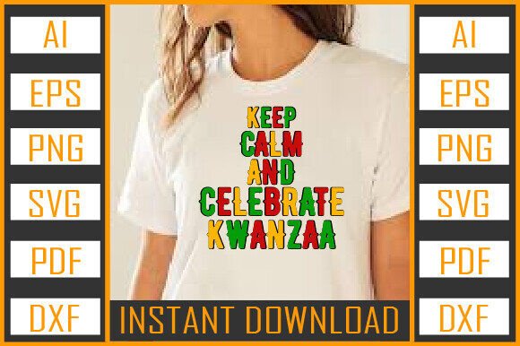 Keep Calm and Celebrate Kwanzaa Quote for Graphics and Crafts