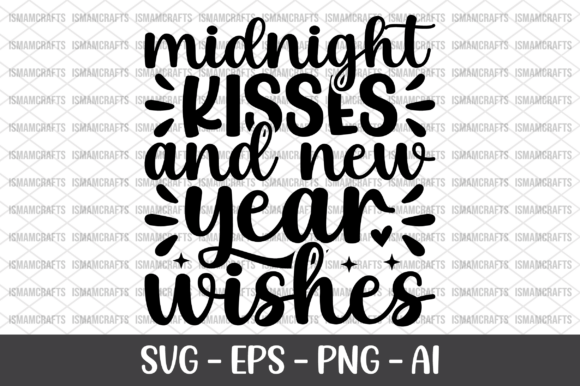 Midnight Kisses and New Year Wishes SVG: A Crafts Graphics Review