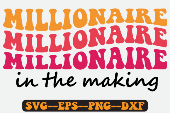 Millionaire in the Making Retro Svg for Crafts and Graphics