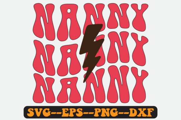 Nanny Quotes Groovy Retro SVG for Graphics & Crafts