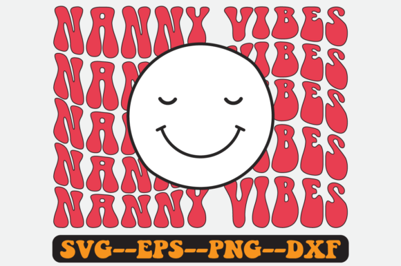 NANNY VIBES Quotes Groovy Retro SVG for Graphics and Crafts