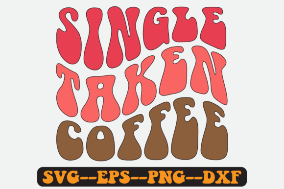 Single Taken Coffee Retro Svg Design: Graphics & Crafts Review