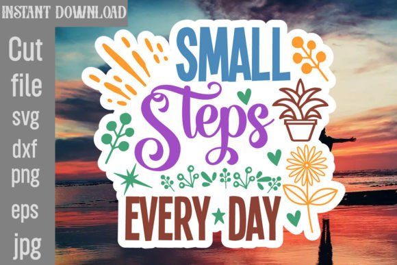 Small Steps Every Day SVG Cut File for Graphics and Crafts