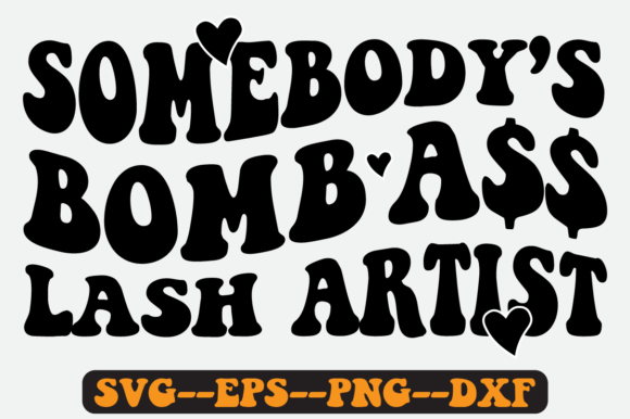 Somebody's Bomb Lash Artist Retro Svg for Crafts and Graphics