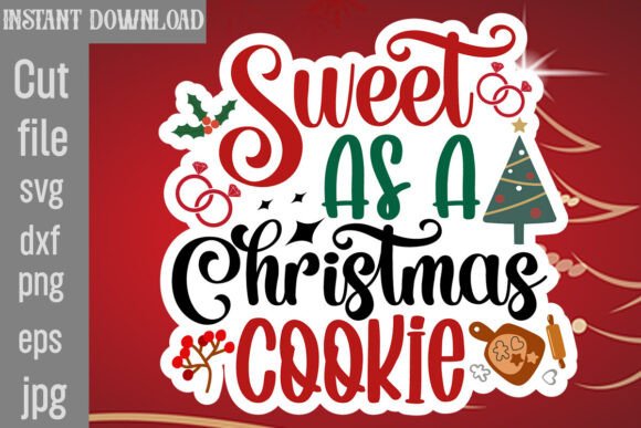Sweet As a Christmas Cookie SVG Cut File for Graphics and Crafts