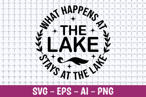 What Happens at the Lake SVG: A Designer's Real-World Review