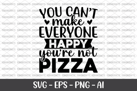 You Can t Make Everyone Happy SVG for Crafts and Graphics